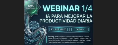 Visión y Valor Formación | Webinar IA para mejorar la productividad diaria | 4 y 5 de mayo - 16h.